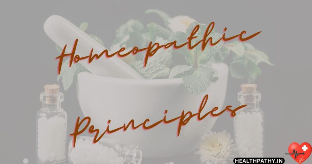 HOMEOPATHIC  PRINCIPLES